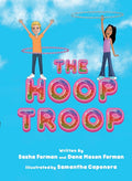 The Hoop Troop chapter book for kids — an inspiring story that pairs with matching hula hoops from Hoopologie.